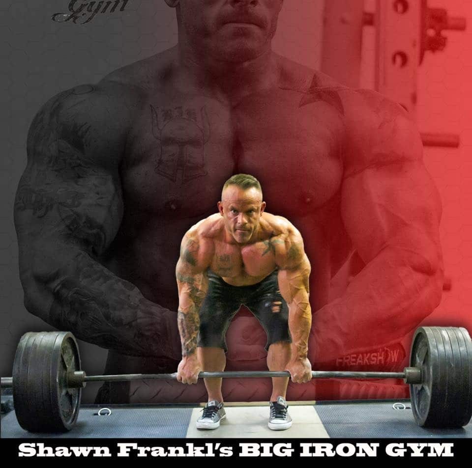 Shawn Frankl’s Big Iron Gym